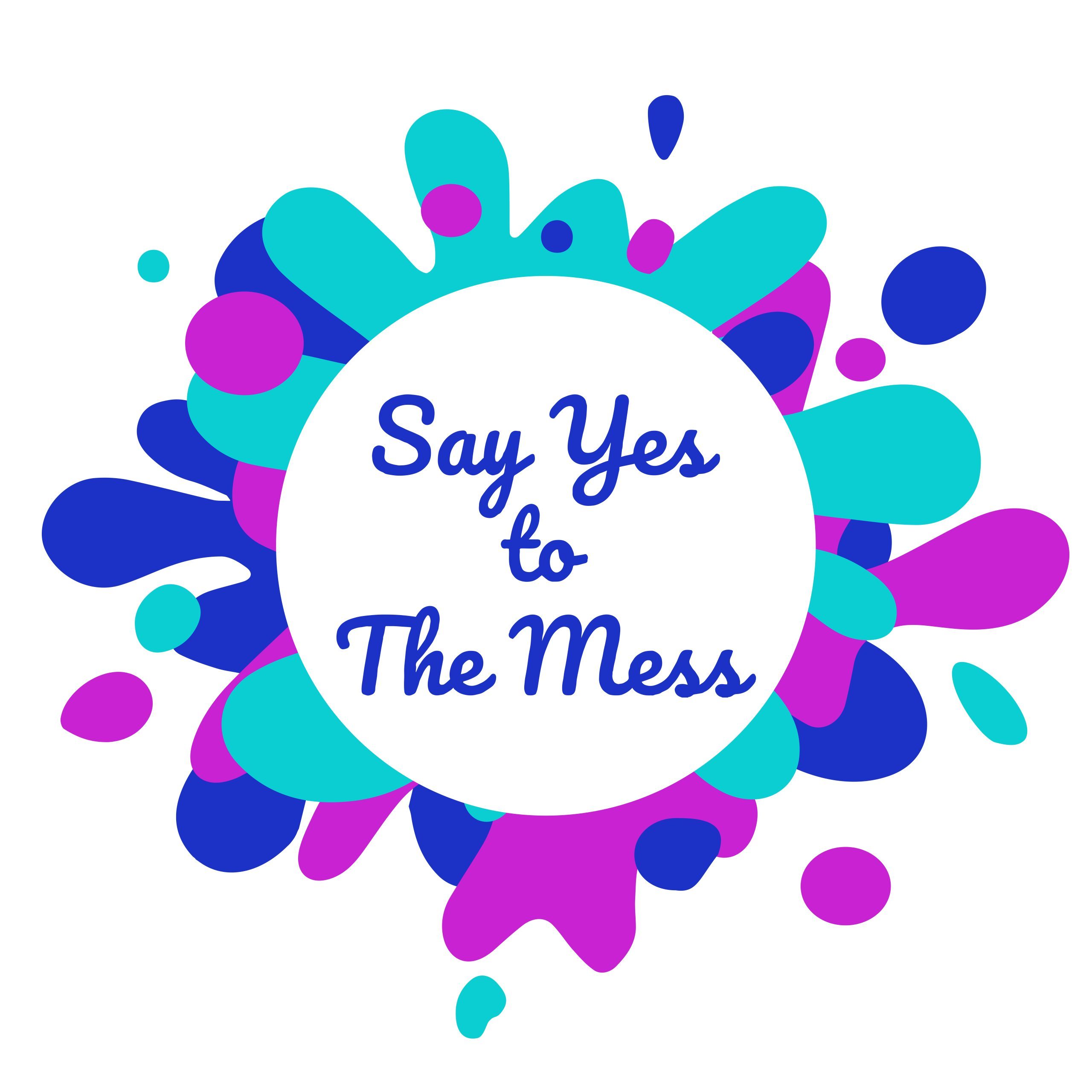 Say Yes to The Mess